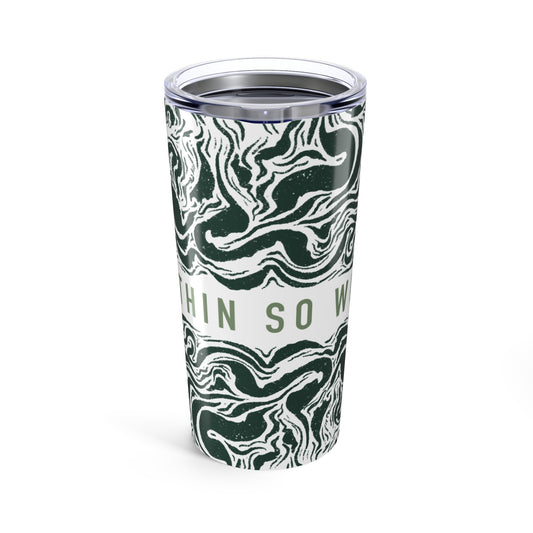 Tumbler 20oz As Within So Without Stainless Steel Drinkware